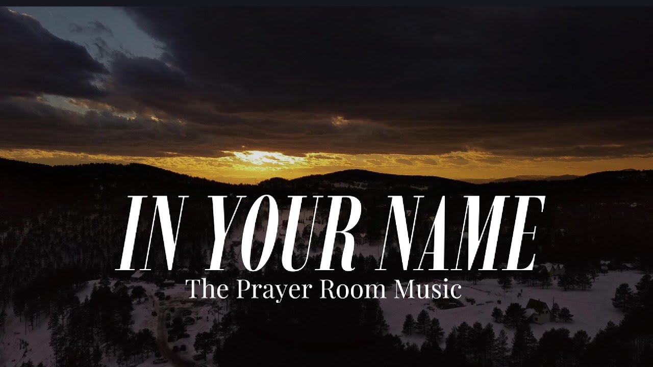 In Your Name || Instrumental Worship Music #prayermusic #worshipprayer
