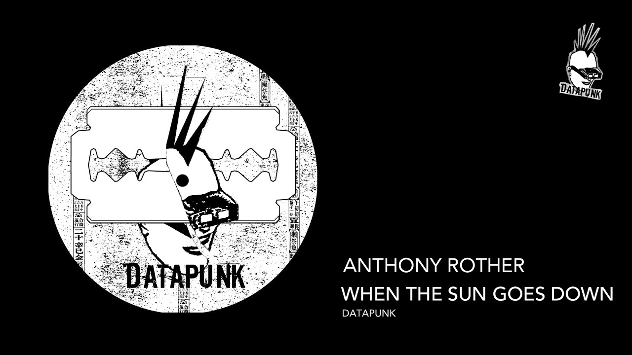 Anthony Rother - When The Sun Goes Down