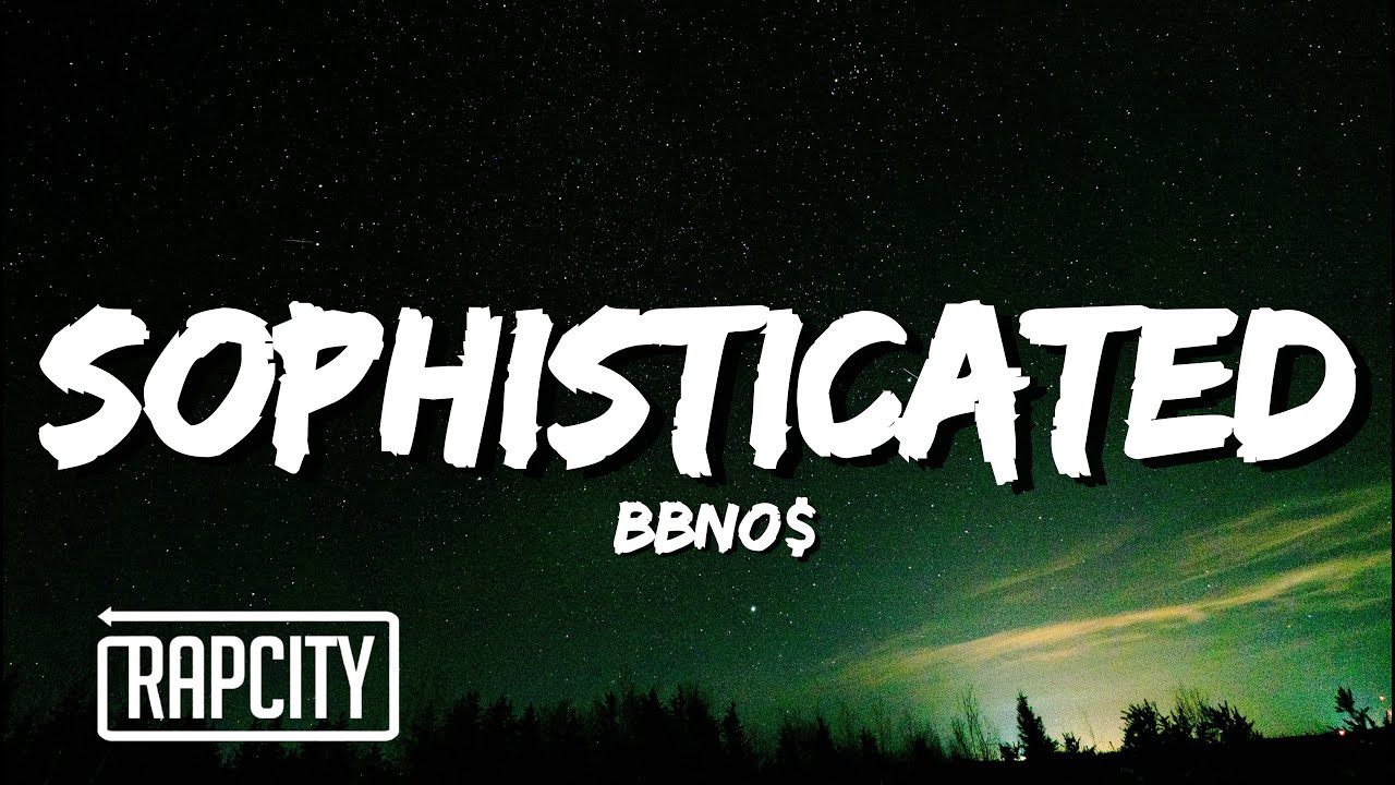 bbno$ - sophisticated (Lyrics)