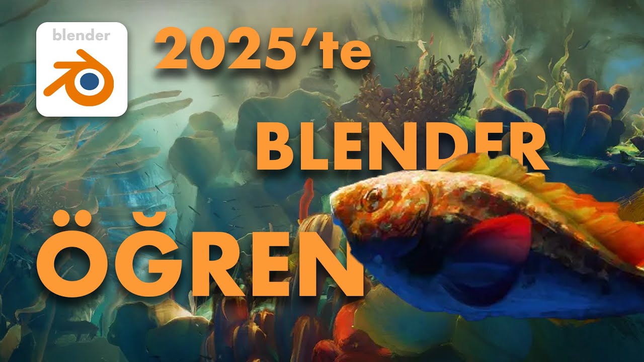 2025'te Blender 3D &Ouml;ğren!