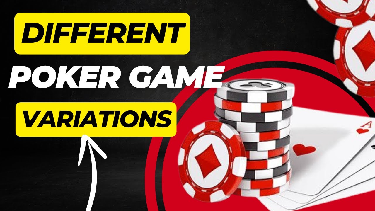 Different Poker Game Variations You Must Try in 2024!