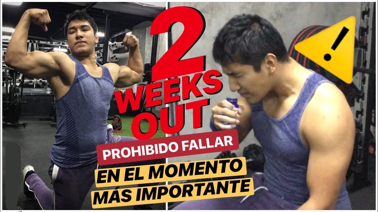 2 WEEKS OUT | PROHIBIDO FALLAR