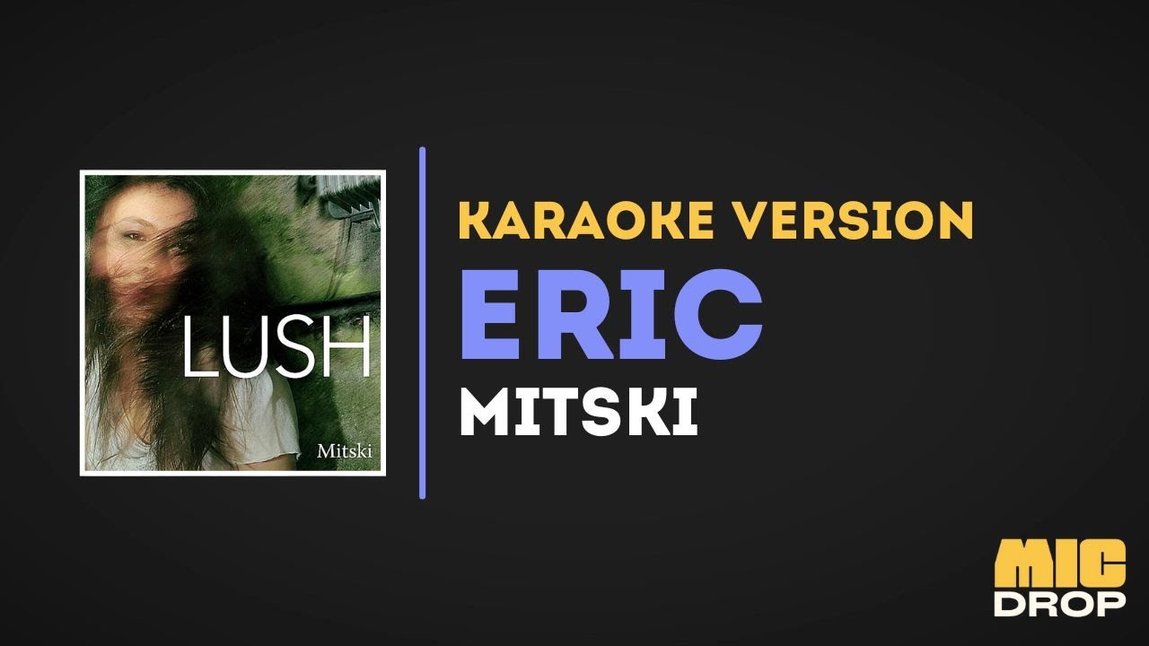 Mitski - Eric (Karaoke Version)