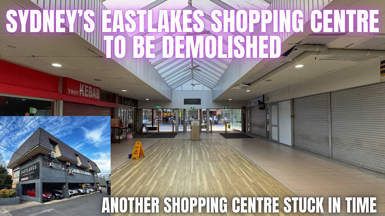 Abandoned Oz - Eastlakes Shopping Centre to be Demolished - Stuck in the 90’s