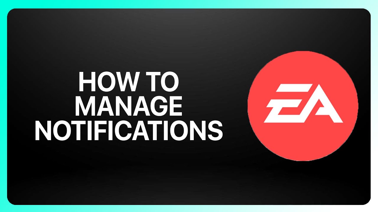 How To Manage Notifications in EA App Tutorial