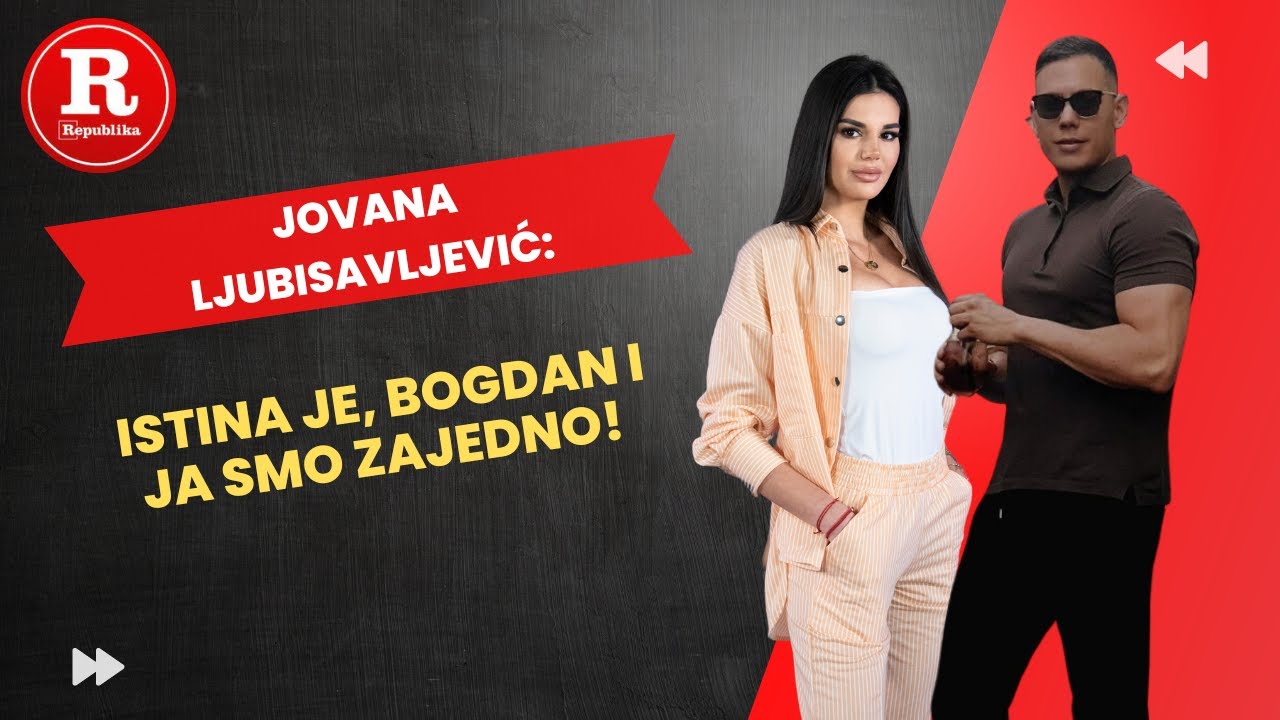 Jovana na Vaskrs priznala: Tačno je, Bogdan i ja smo zajedno!