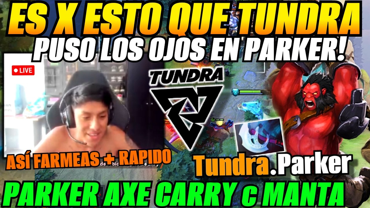😲Tundra.Parker sorprende jugando AXE CARRY en stream😲MAS VERS&Aacute;TIL QUE PURE!