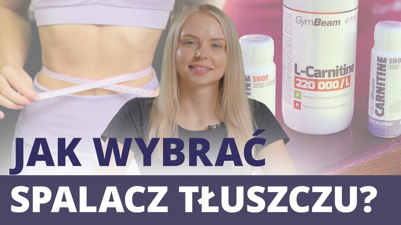 Jak wybrać i stosować najskuteczniejszy spalacz tłuszczu? | GymBeam | Fitness Academy