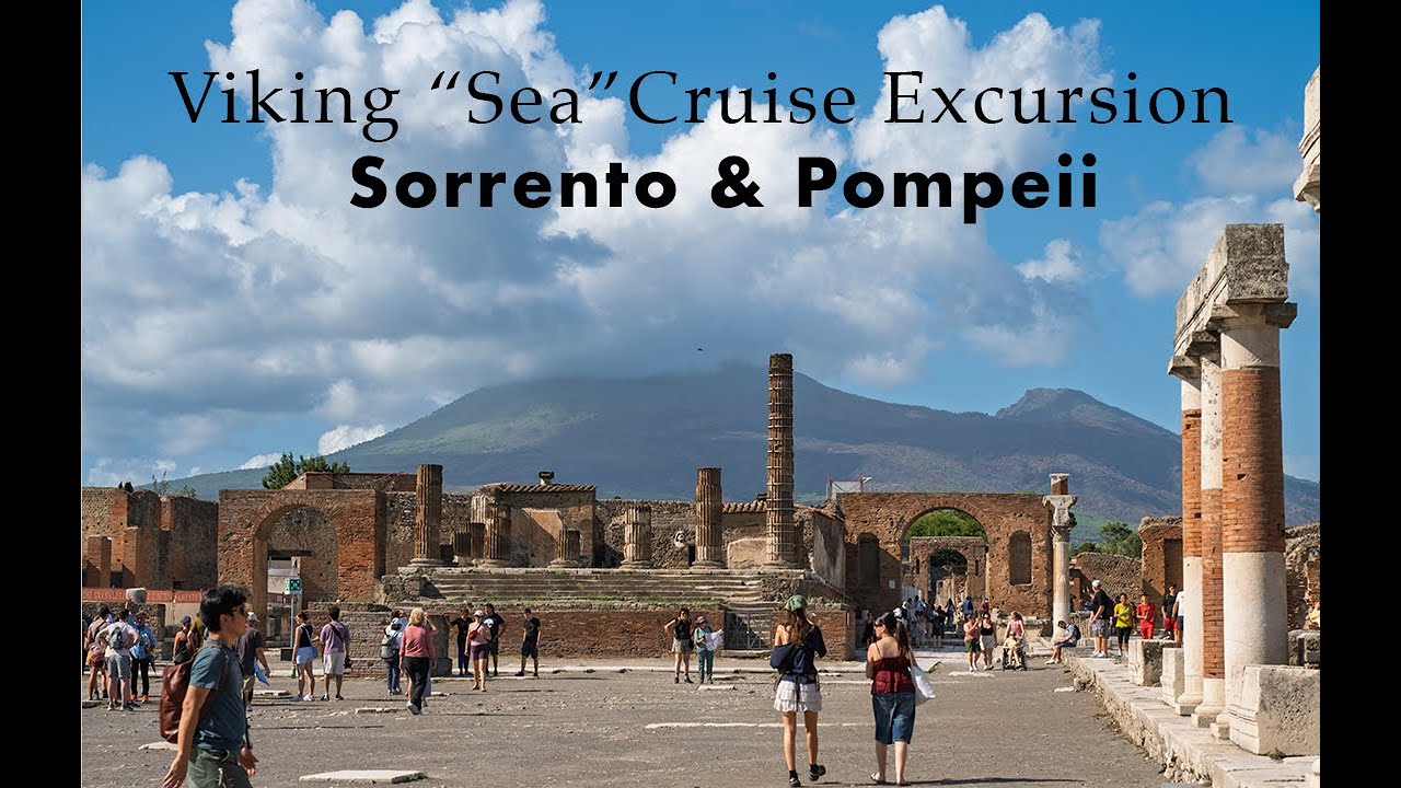 Sorrento & Pompeii Tour from Naples | Viking Cruise Excursion & Mount Vesuvius