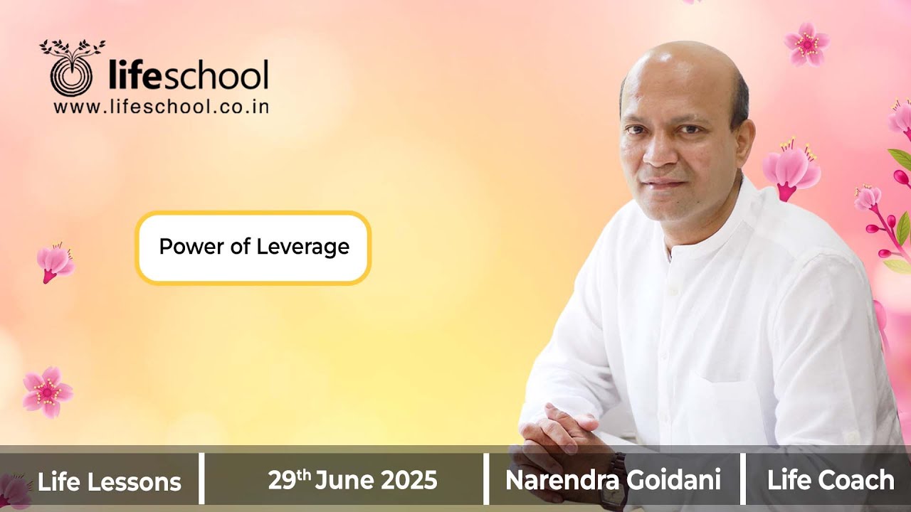 Power of Leverage | Naren | Life School |