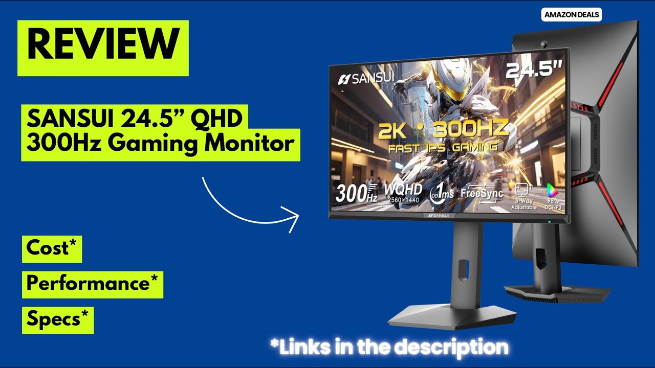 SANSUI 24.5&rdquo; QHD 300Hz Gaming Monitor Review | 1ms IPS, FreeSync, HDR, Eye Care & VESA Mount