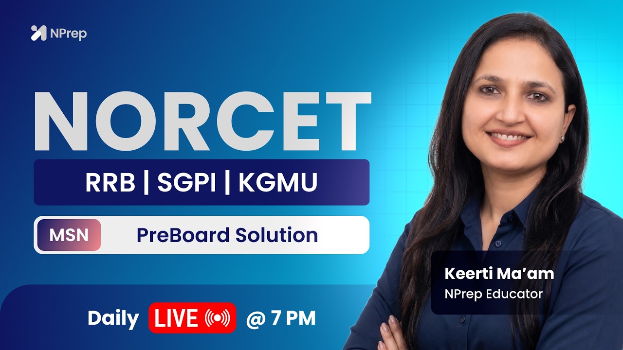 MSN PreBoard Solution LIVE | Norcet 11, RRB Nursing & KGMU Staff Nurse Exam 2026 | NPrep