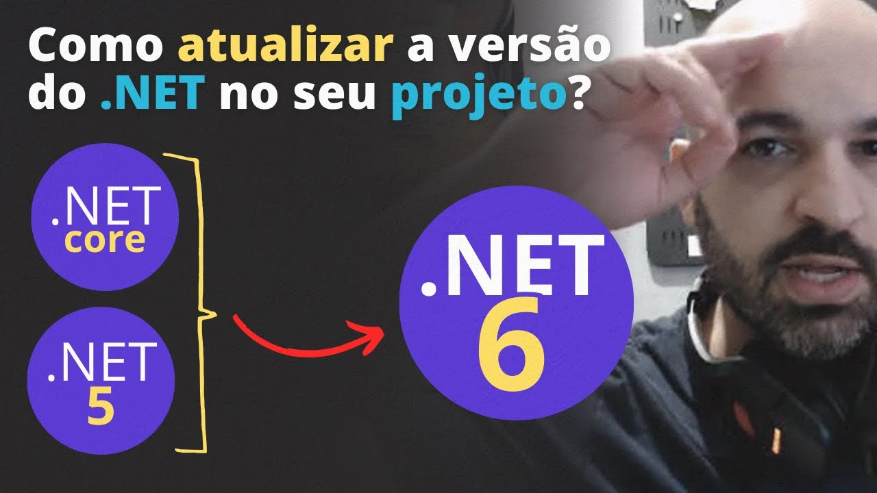Como atualizar o .NET no seu projeto - Migrando para o dotnet 6