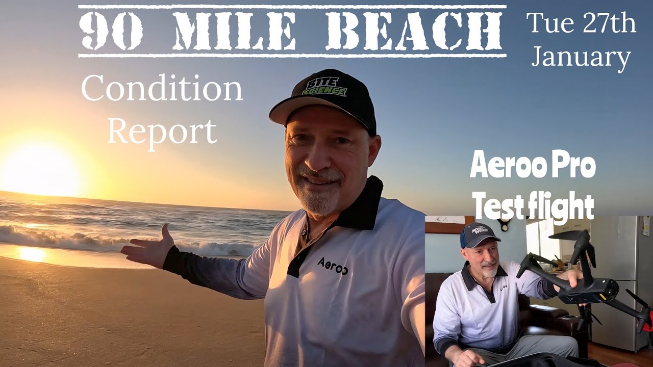 Отчет о состоянии пляжа 90 Mile Beach. Вторник, 27 января. Тестовый полет Aeroo Pro.