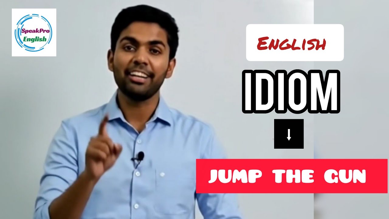 Jump The Gun English Idiom Meaning and Examples-Hindi To English Sentences 