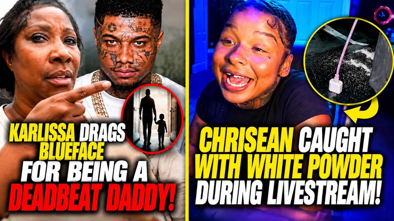 Karlissa Calls Blueface a DEADBEAT Daddy | Chrisean Caught With White Powder😳