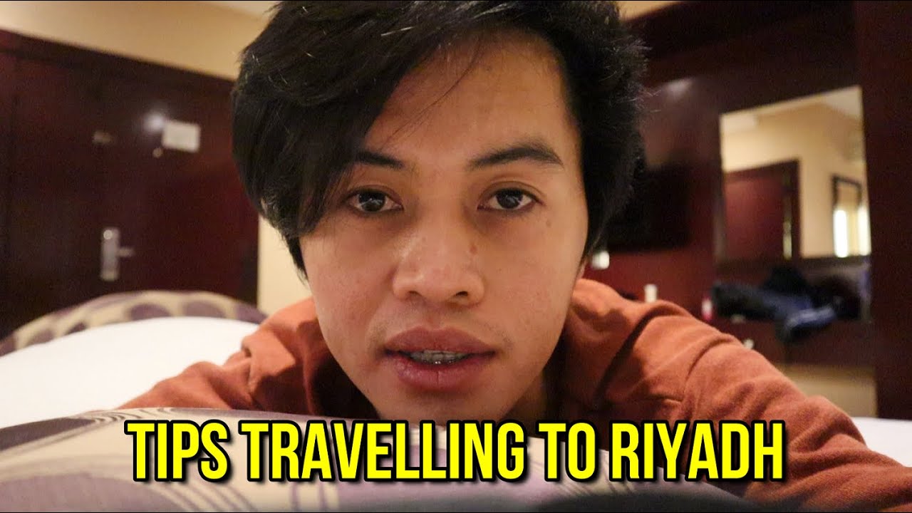 Tips in Travelling to Riyadh Saudi Arabia