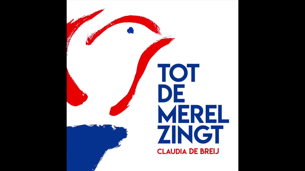Claudia de Breij - Tot De Merel Zingt