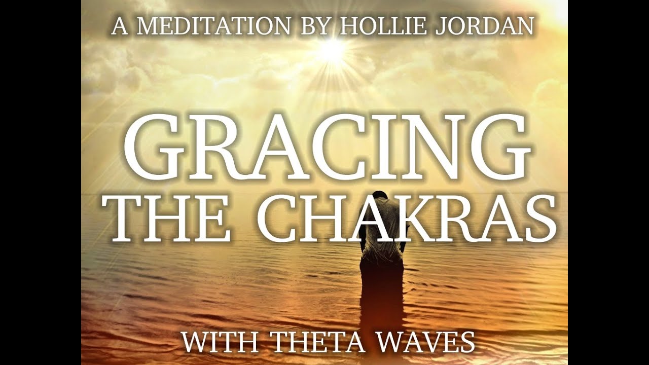 BLESS YOUR ENERGY CENTRES | By Hollie Jordan | With THETA Waves | BOTEC MEDITATION