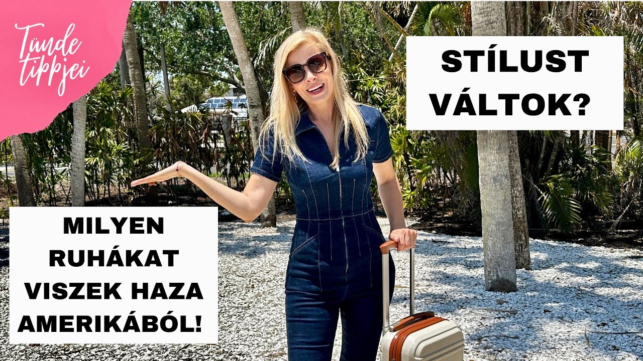 IDEJE STÍLUST VÁLTANOM?! -Mi kerül a bőröndömbe! - ÚJ RUHASZERZEMÉNYEIM FLORIDÁBÓL! | Polgár Tünde
