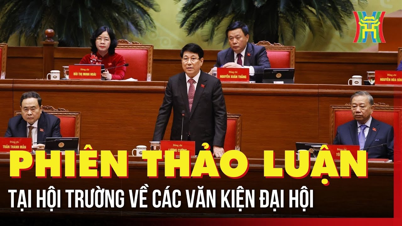 Phiên thảo luận tại hội trường về các văn kiện Đại hội | Tin tức