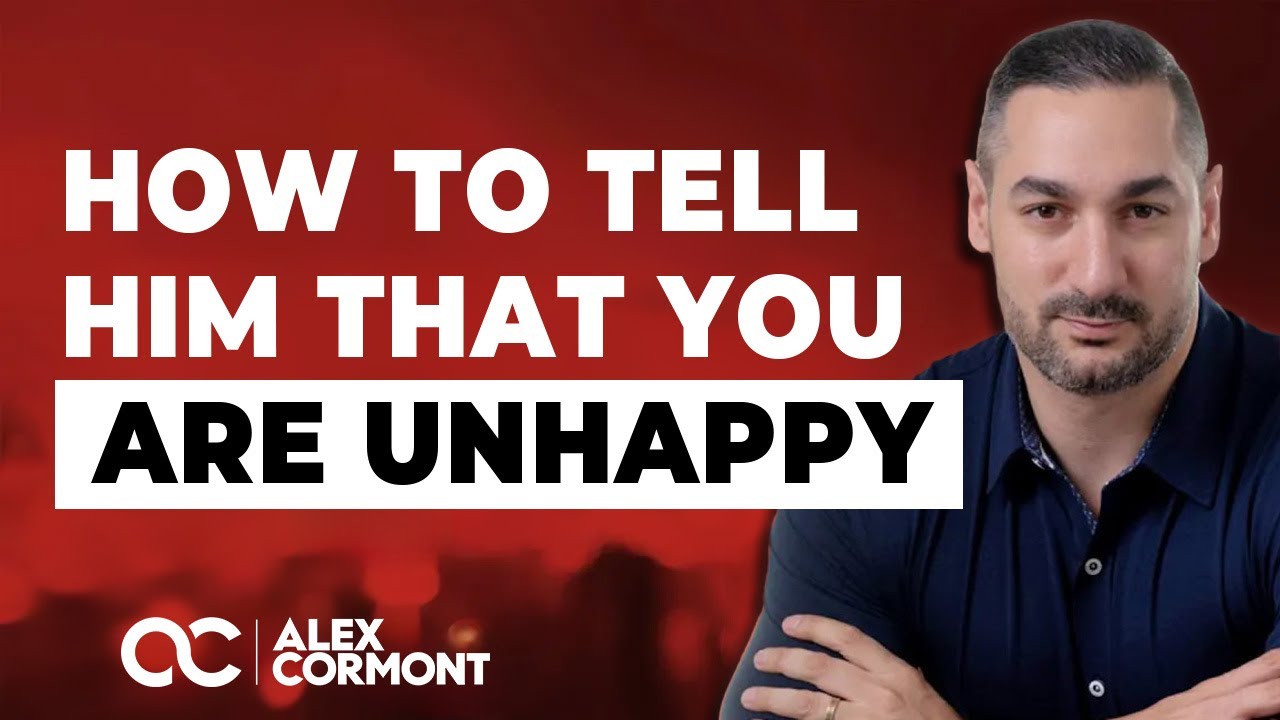 How To Tell Him I'm Unhappy In The relationship