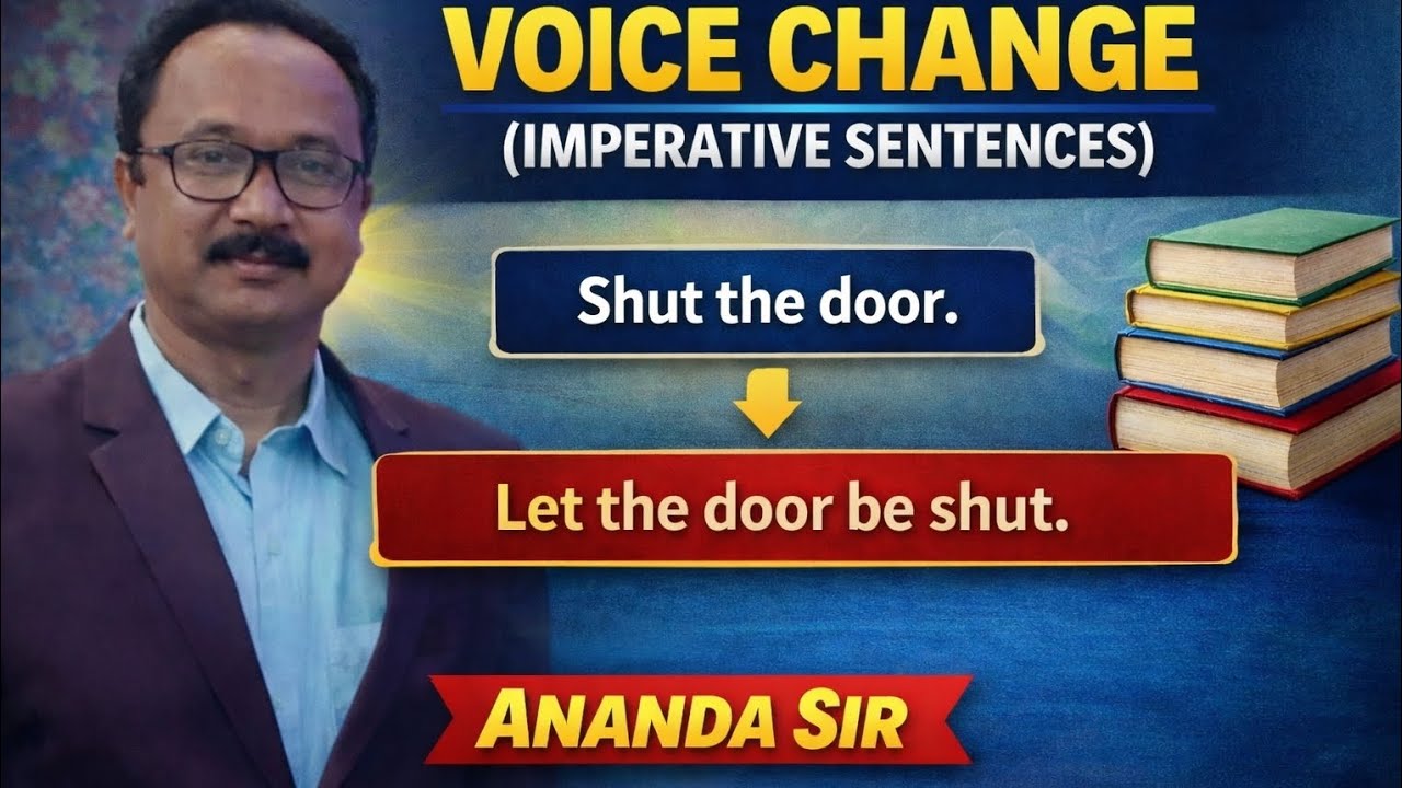 Voice Change of Imperative Sentences | Active to Passive Voice | English Grammar by Ananda Sir