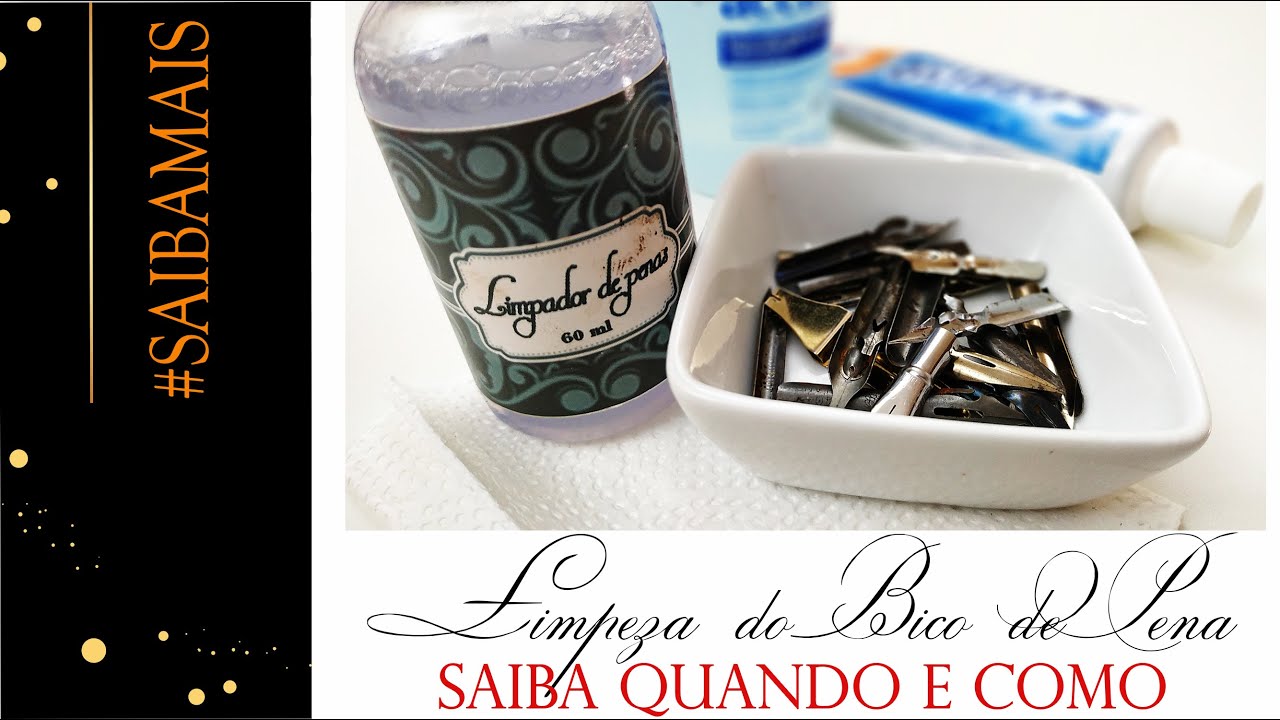Limpeza do Bico de Pena: Saiba quando e como.
