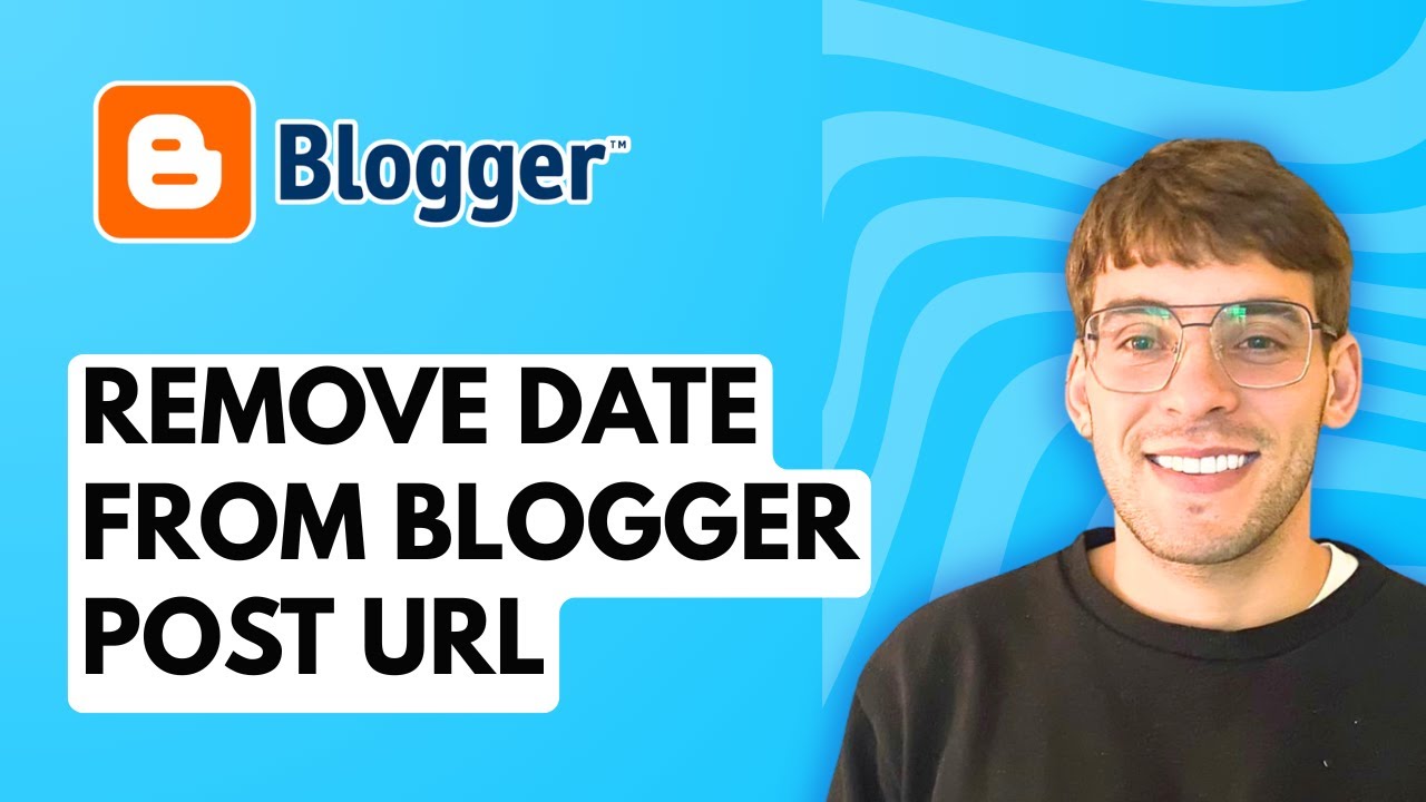 How To Remove Date From Blogger Post URL [2026 Full Guide]