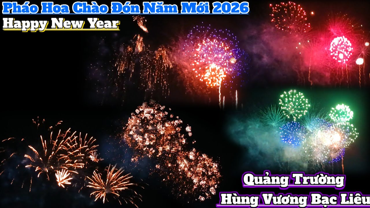 Pháo hoa chào đón năm mới tại Quảng Trường Hùng Vương Bạc Liêu năm bính ngọ 2026