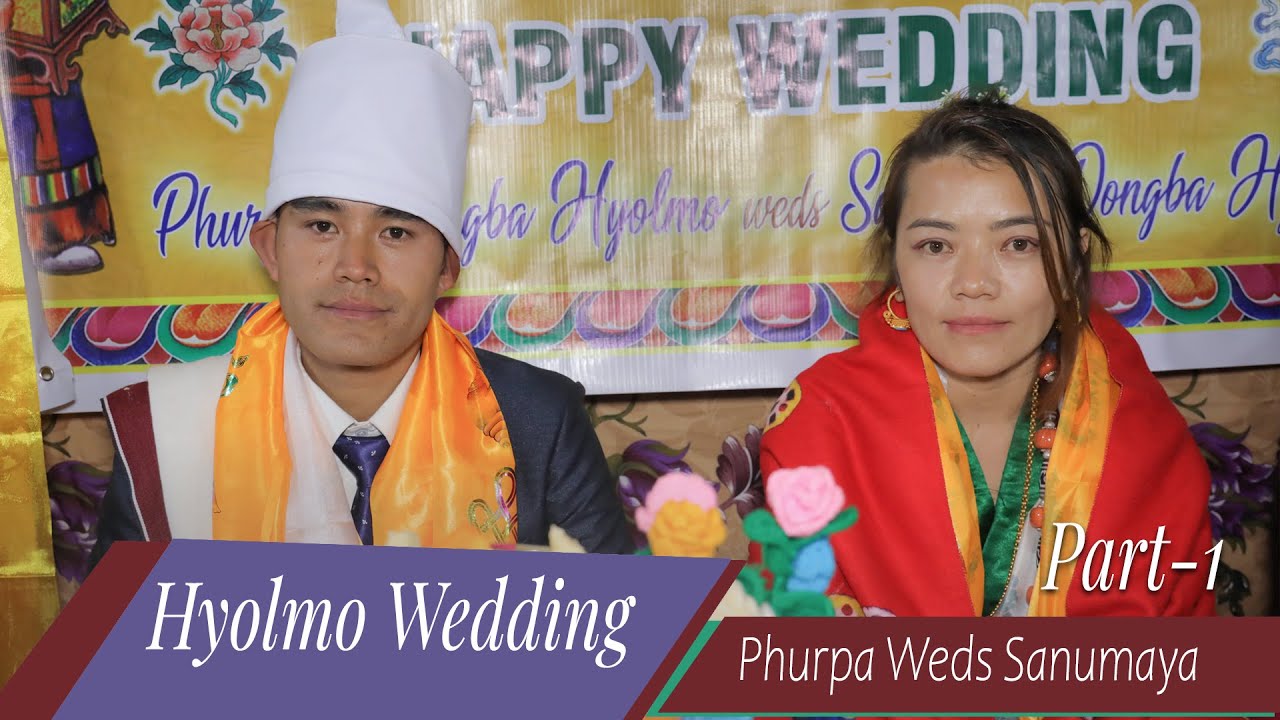 Hyolmo Wedding ll Phurpa Weds Sanumaya ll Part -1
