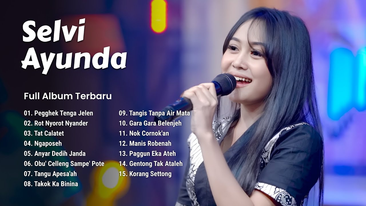 Full Album Lagu Madura Viral The Best Selvi Ayunda - Pegghek Tenga Jelen, Rot Nyorot Nyander