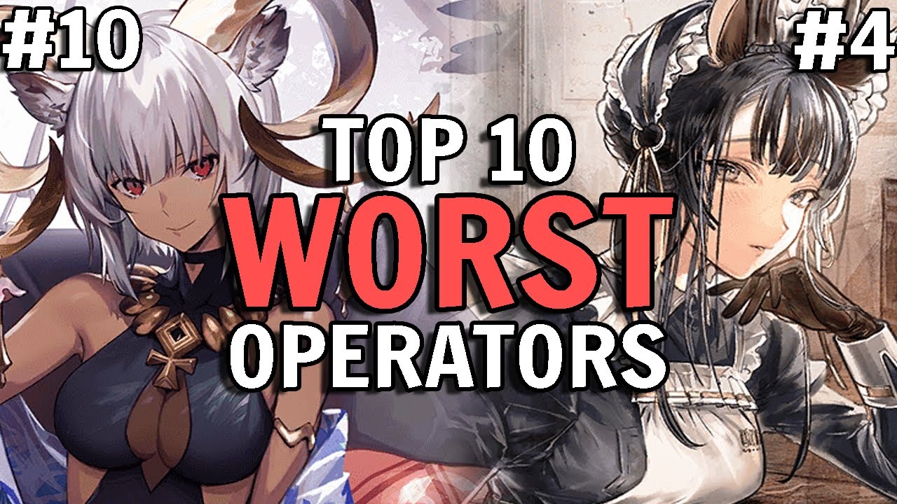 (OUTDATED)  Top 10 WORST Operators In Arknights