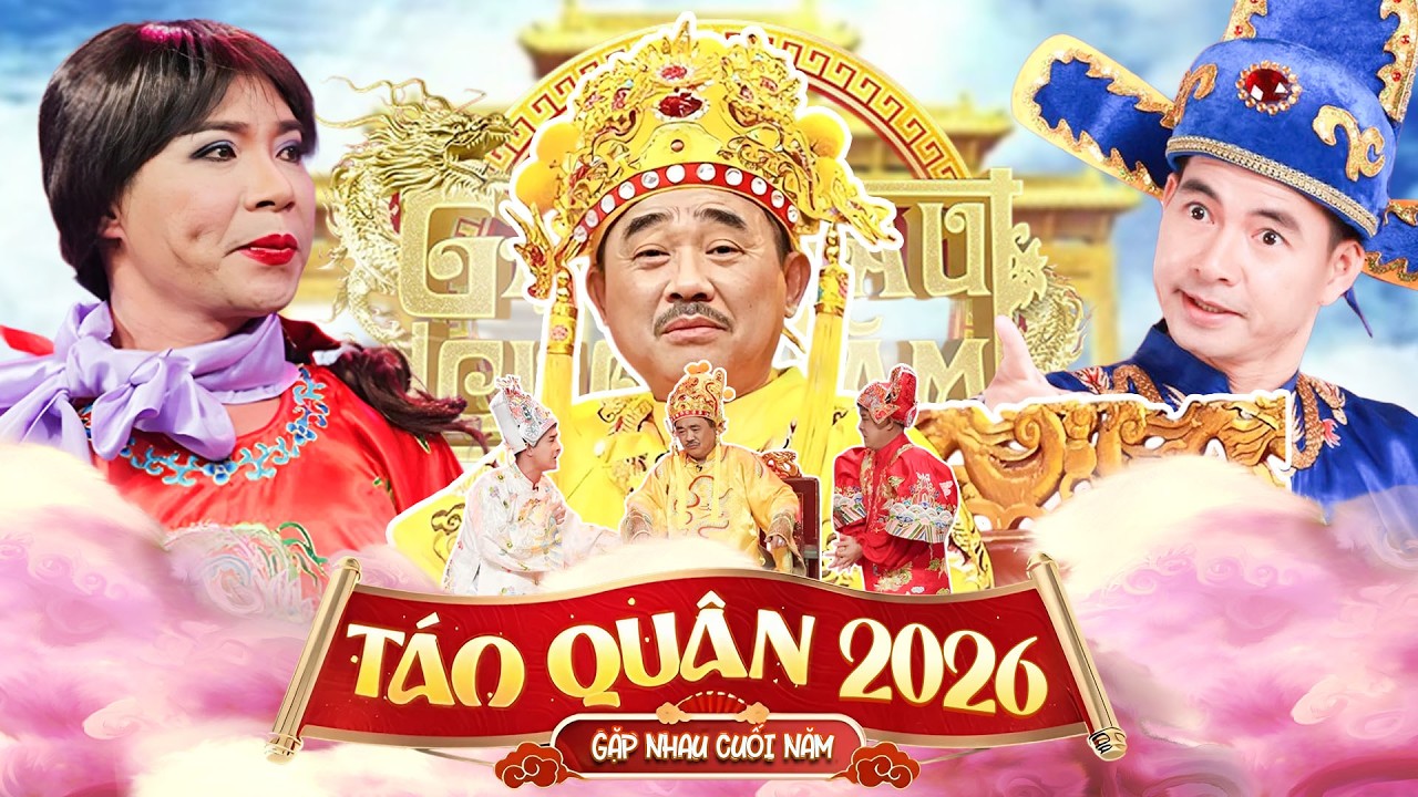 TÁO QUÂN 2026 MỚI NHẤT | TÁO QUÂN TRỞ LẠI | Hài Táo Quân Đón Tết Bính Ngọ | Gặp Nhau Cuối Năm 2026