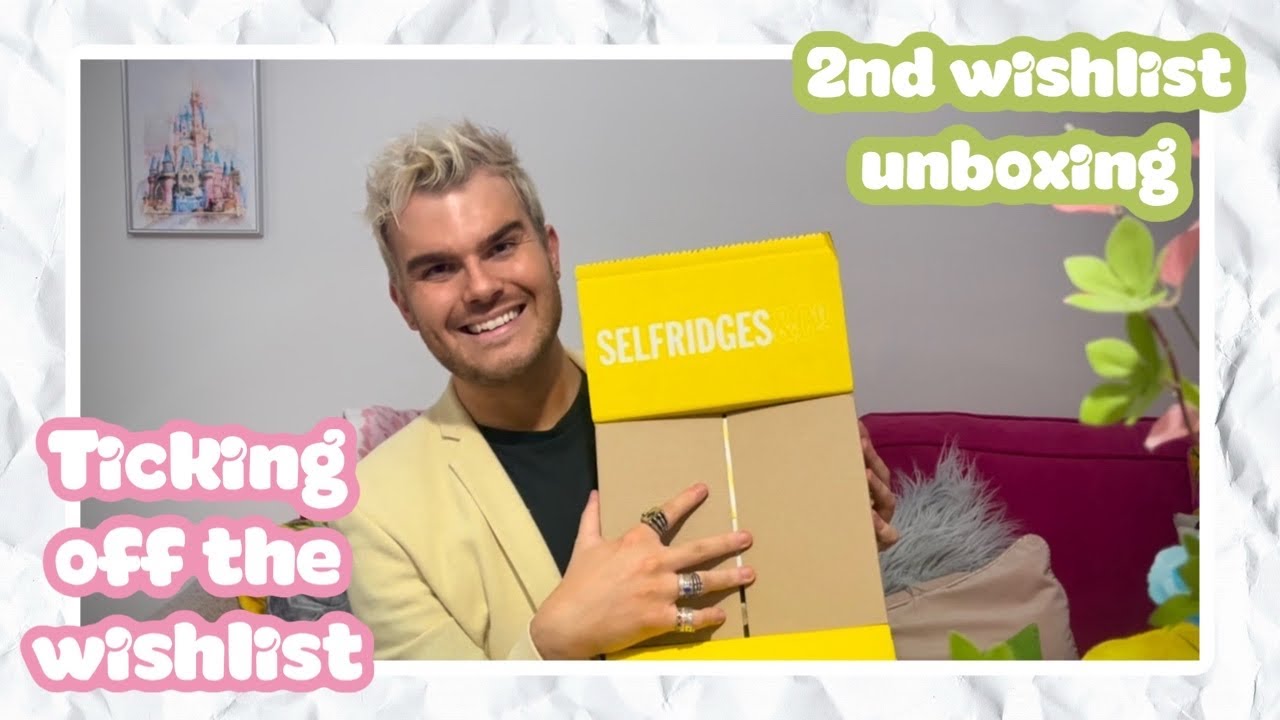 Wishlist unboxing from Selfridges !!