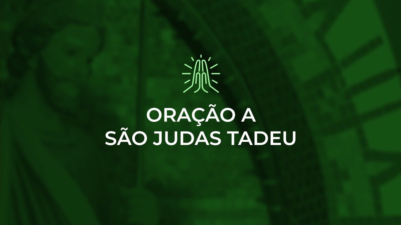 ORA&Ccedil;&Atilde;O A S&Atilde;O JUDAS TADEU