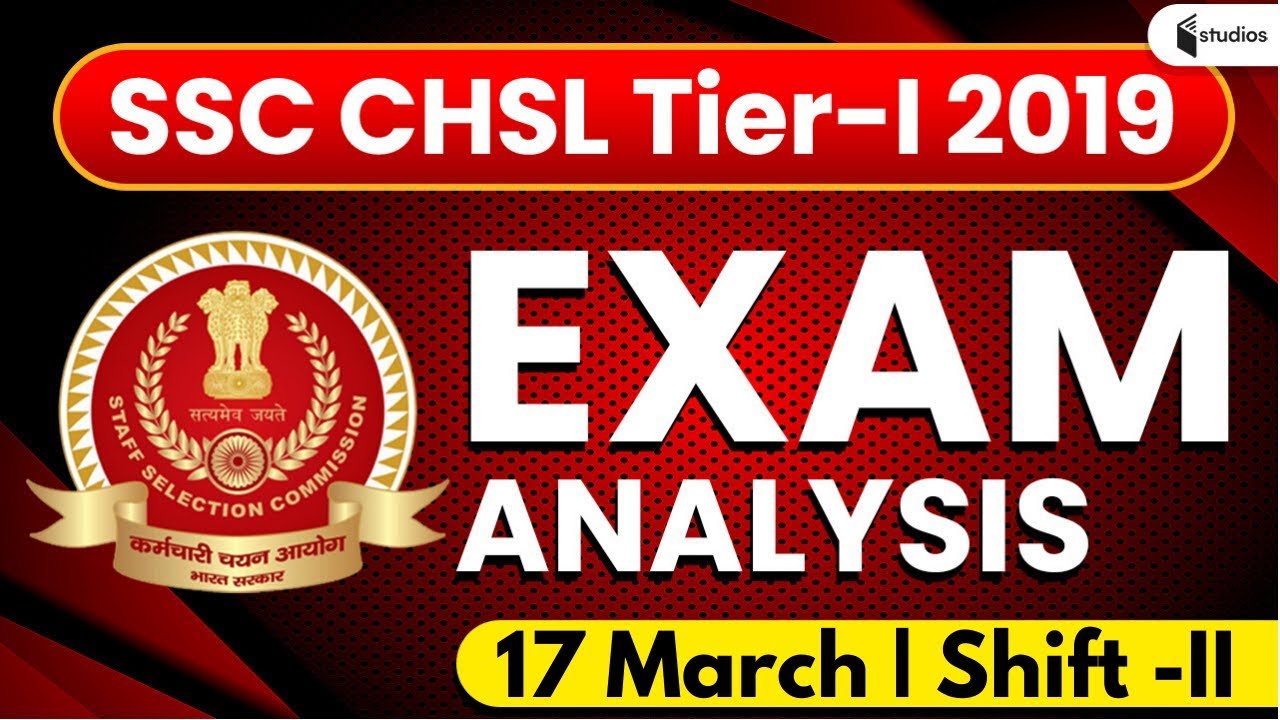 SSC CHSL Tier-I (17 March 2020, 2nd Shift) | CHSL Tier-1 Exam Analysis & Asked Questions