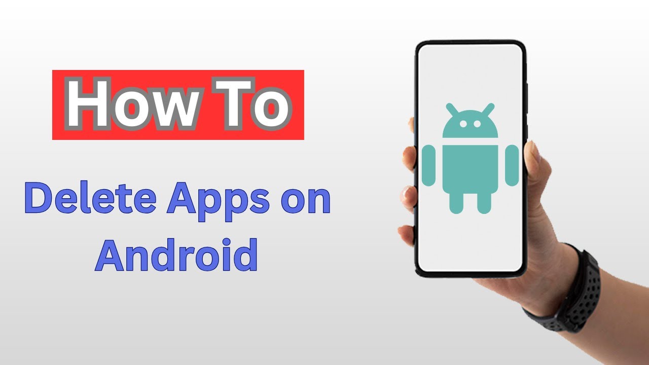 How to Delete Apps on Android Phone Permanently - (2025)