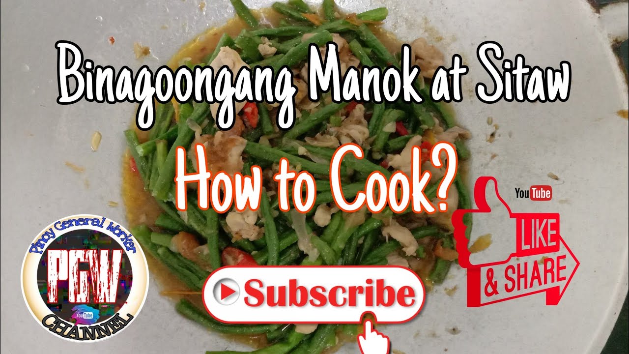 Binagoongang Manok at Sitaw...Paano Lutuin? | Pinoy General Worker