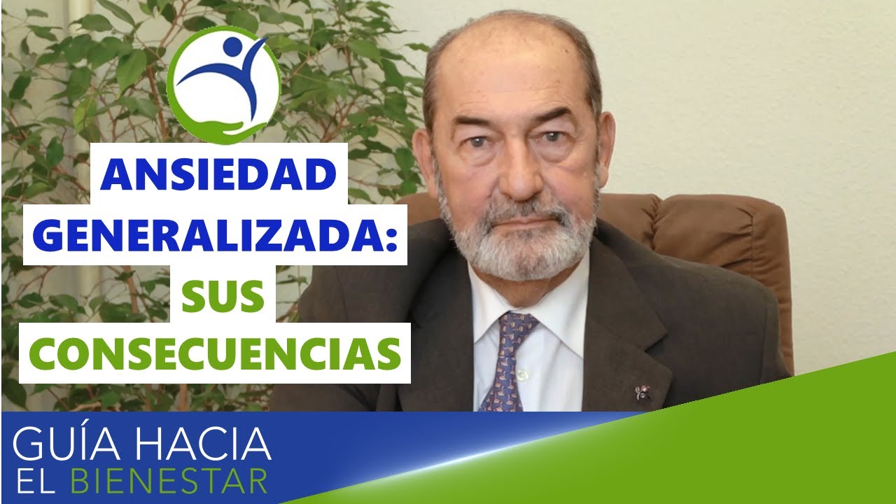 Consecuencias de la ANSIEDAD GENERALIZADA │ Julio Herrero Lozano