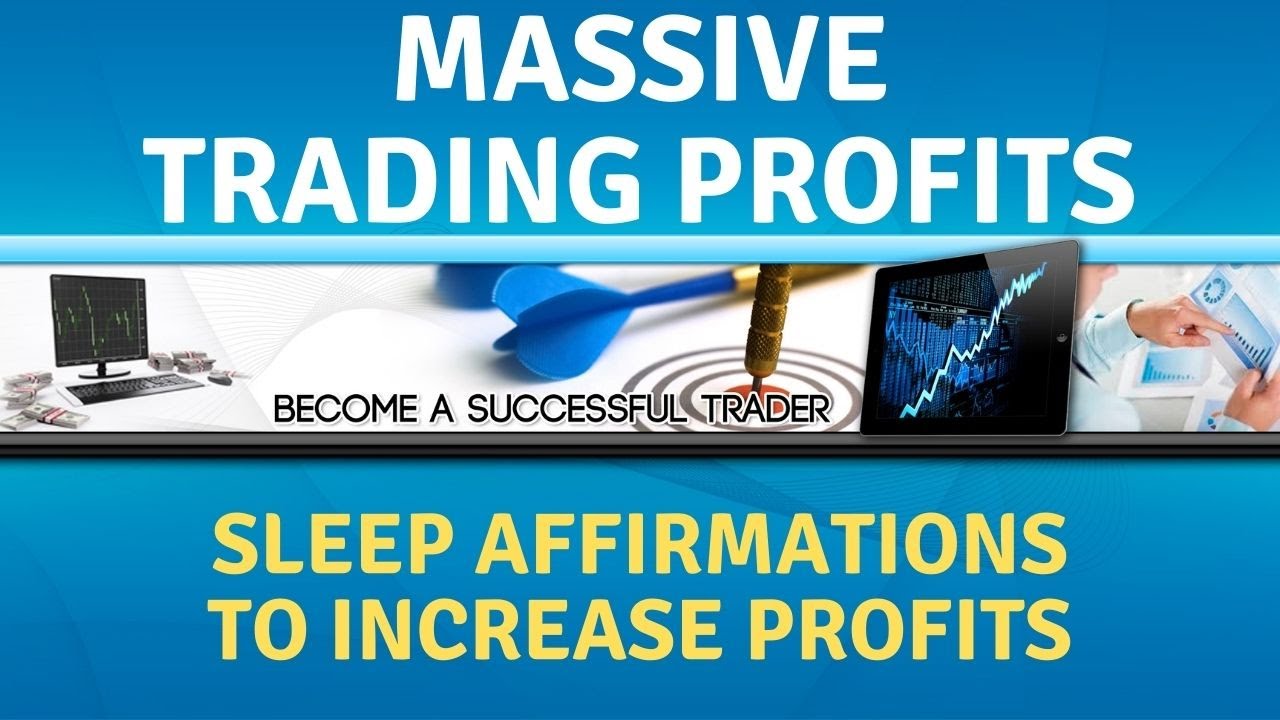 Trader Affirmations While You Sleep | Massive Trading Profits