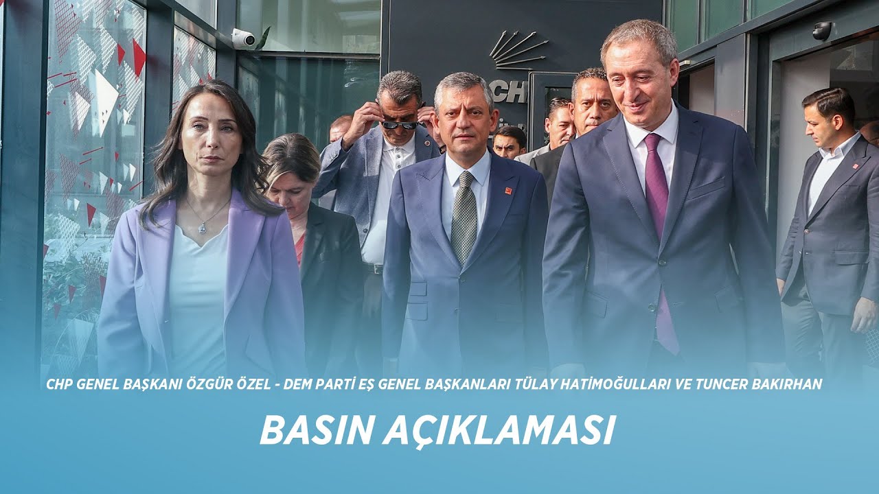 CHP GENEL BAŞKANI ÖZGÜR ÖZEL - TÜLAY HATİMOĞULLARI VE TUNCER BAKIRHAN BASIN AÇIKLAMASI 11/09/2025