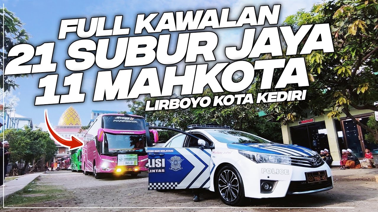 JETBUS 5 PENGANTAR ZIARAH WALI PONPES ALMAHRUSIYAH LIRBOYO KOTA KEDIRI [ BUS SUBUR JAYA & MAHKOTA ]