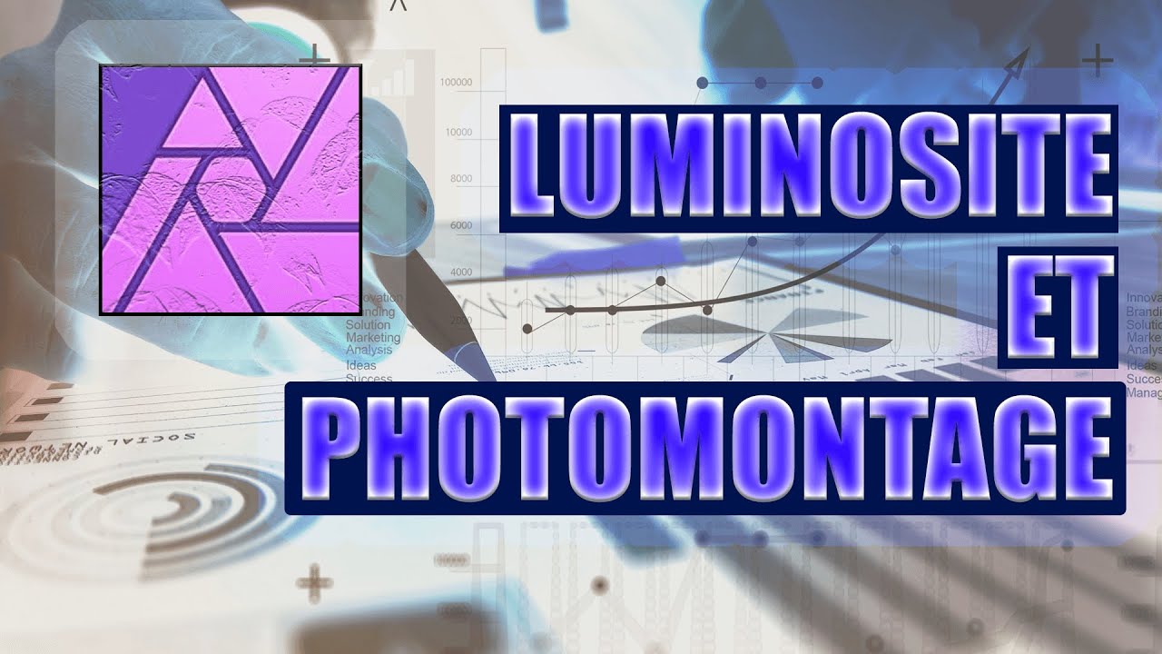 Affinity photo luminosité et photomontage | Tutoriel complet en français