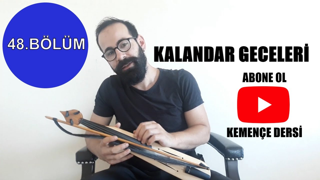 Kemençe Dersi - 48.BÖLÜM / KALANDAR GECELERİ