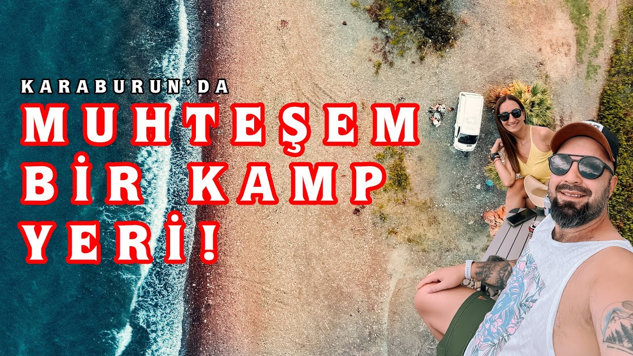 Karaburun'un En Güzel Sahilindeki BU KAMP YERİ ÇOK GÜZEL!
