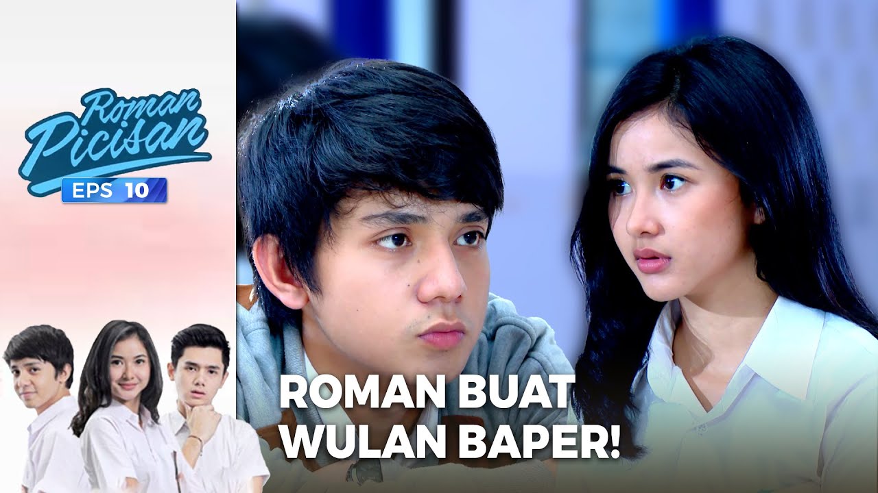 Ga Kuat! Roman Buat Wulan Baper!  | ROMAN PICISAN | EPS 10 | PART (1/5)