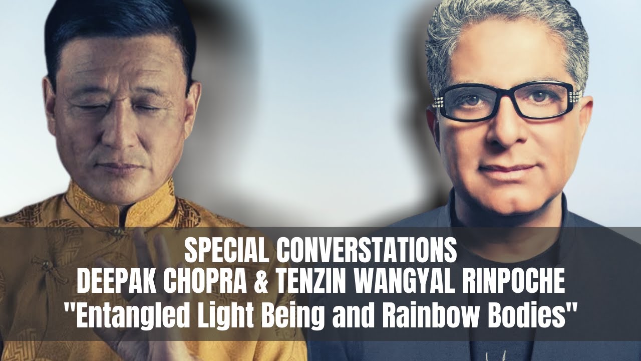 Lightness of Being, Colors of Rainbow - Deepak Chopra & Tenzin Wangyal Rinpoche