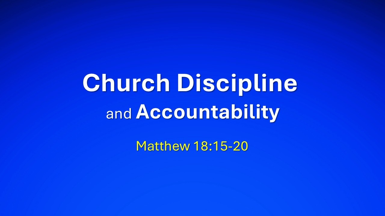 Church Discipline and Accountability