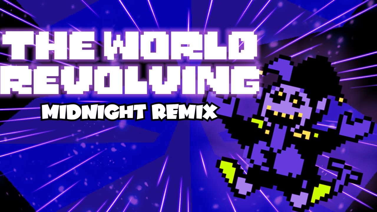 THE WORLD REVOLVING (MIDNIGHT MIX) - DELTARUNE JEVIL THEME REMIX